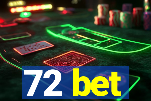 72 bet